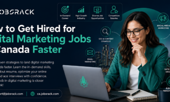 How to Get Hired for Digital Marketing Jobs in Canada Faster