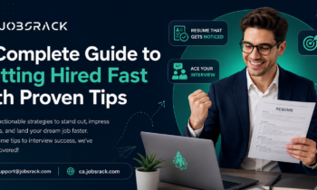 A Complete Guide to Getting Hired Fast with Proven Tips